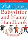 The What to Expect Babysitter and Nanny Handbook (eBook)